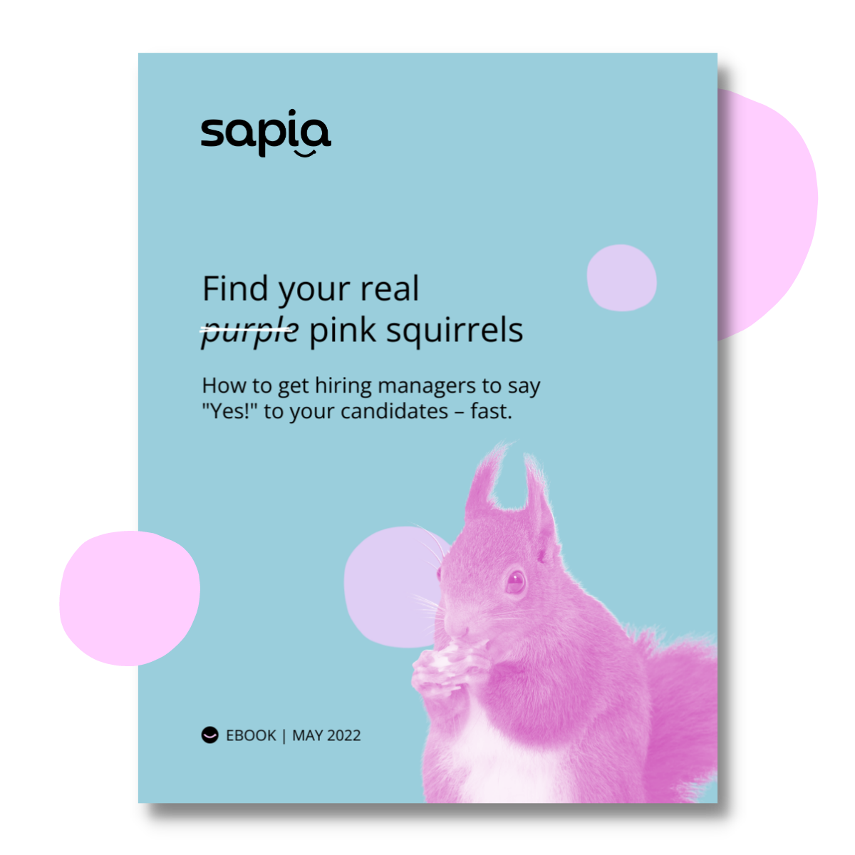 Talent acquisition strategy guide for purple squirrels | Sapia Ai