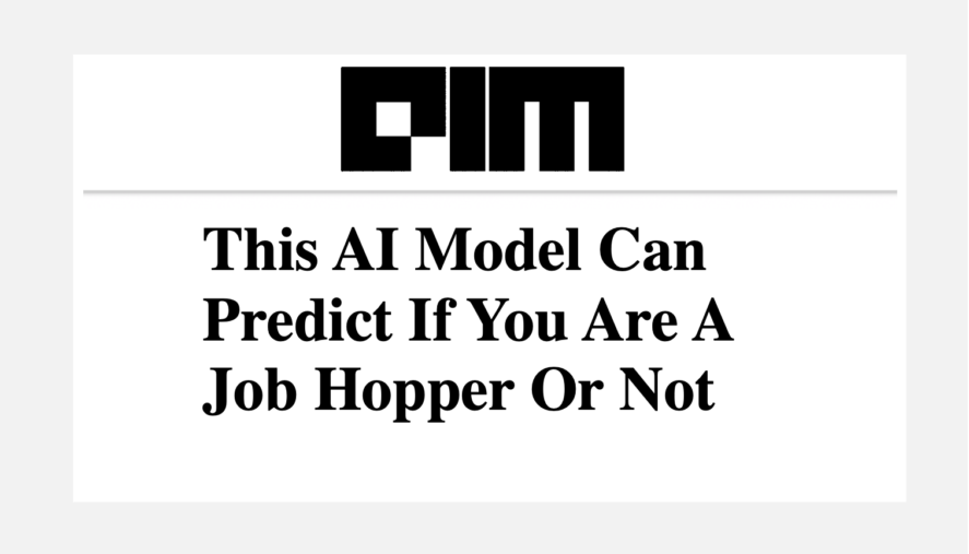 This AI Model Can Predict If You Are A Job Hopper Or Not