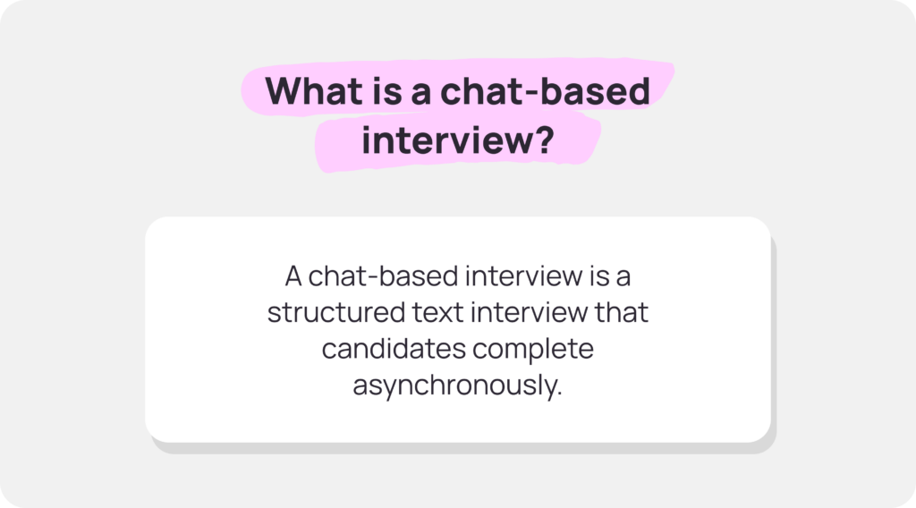 candidates love chat-based interviews 02